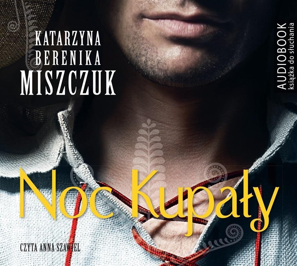 Noc Kupały Audiobook, Katarzyna Berenika Miszczuk