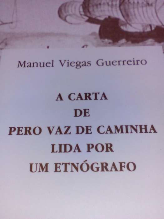 A Carta de Pero Vaz de Caminha.