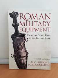 Roman Military Equipment From the Punic Wars to the Fall of Rome