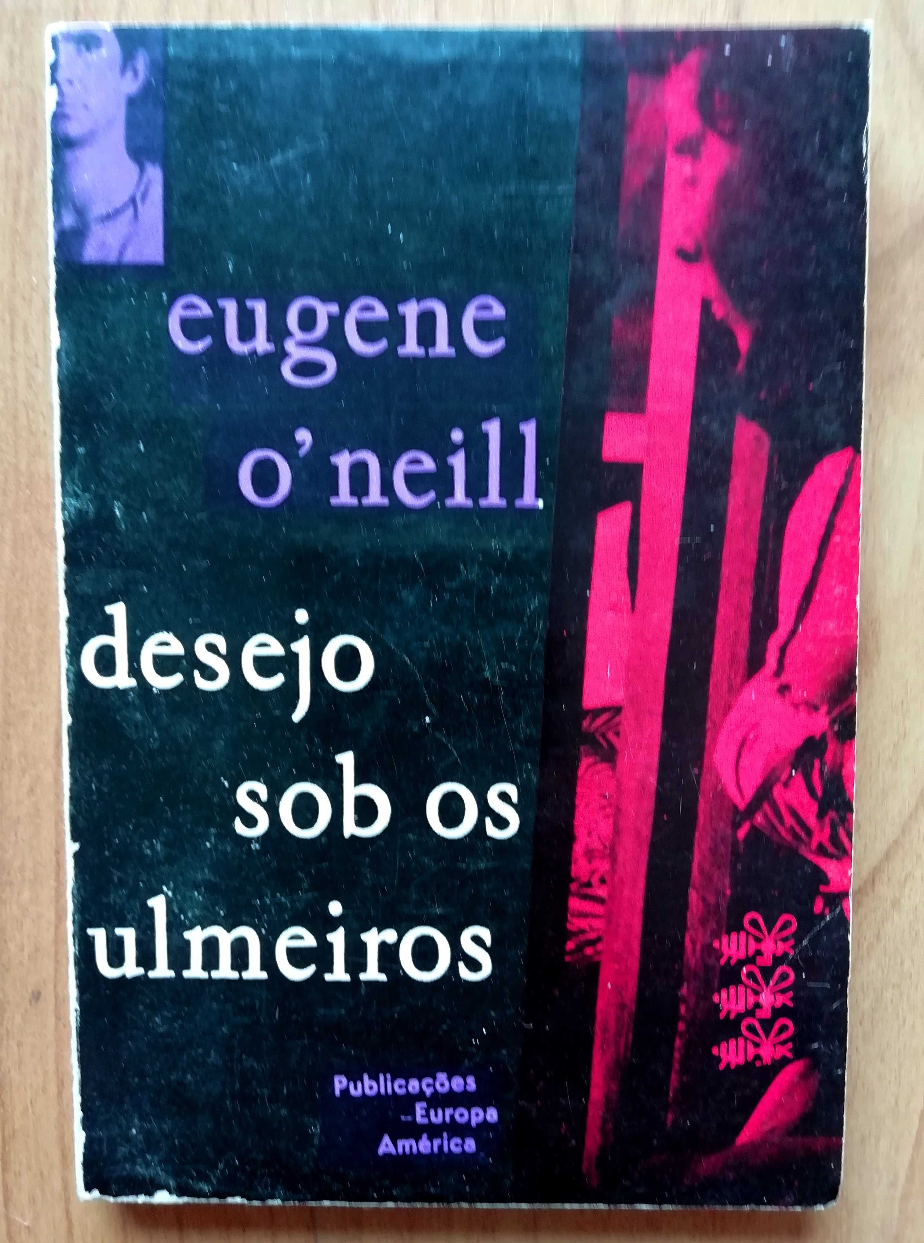 Desejo sob os Ulmeiros - Eugene O'Neill