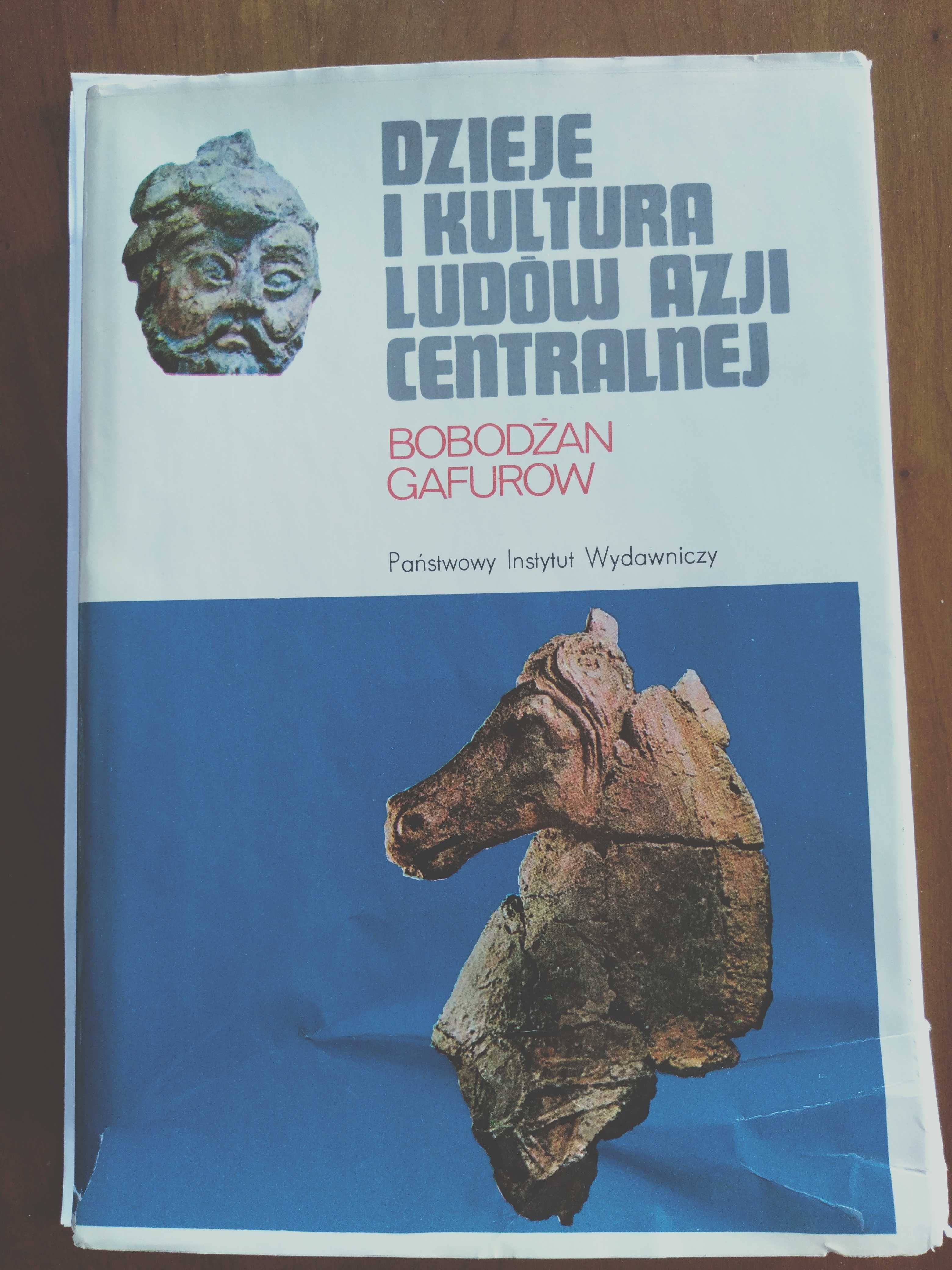 Dzieje i kultura ludów Azji centralnej
Bobodżan Gafurow