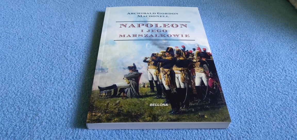 Archibald Gordon Macdonell - Napoleon i jego marszałkowie