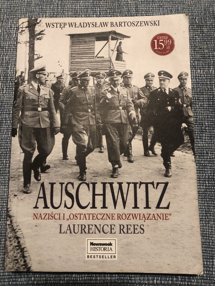 Auschwitz. Naziści i Ostateczne rozwiązanie. Laurence Rees