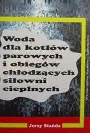 Woda Dla Kotłów Parowych I Obiegów Chłodzących Siłowni Cieplnych