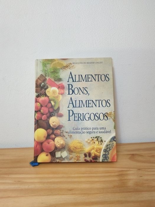 Livro - Alimentos Bons, Alimentos Perigosos