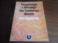 "Psicopatologia e Semiologia dos Transtornos Mentais" de Paulo Dalgarr
