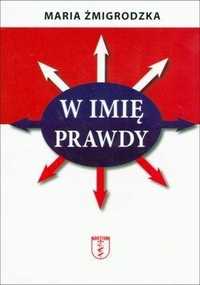 W Imię Prawdy, Maria Żmigrodzka