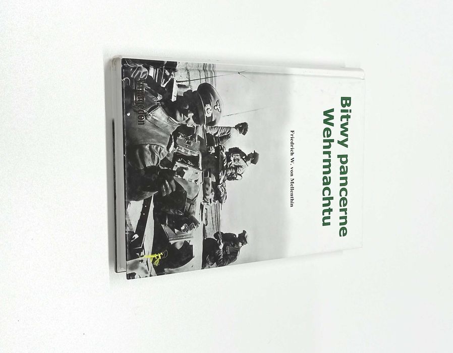 Bitwy pancerne Wehrmachtu/Friedrich W. von Mellenthin
