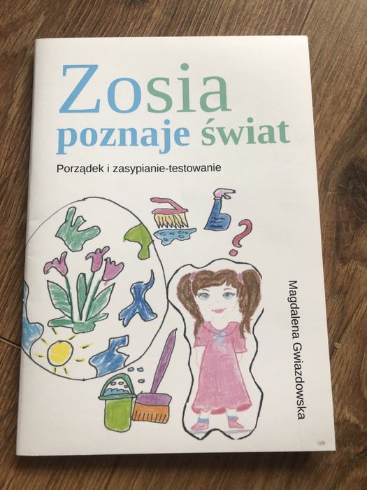 Magdalena Gwiazdowska - Zosia poznaje świat.Porządek i zasypianie