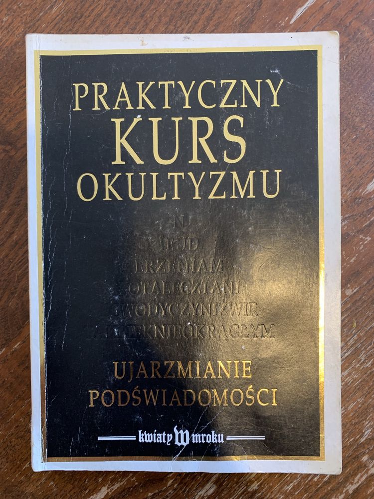 „Praktyczny kurs okultyzmu. Ujarzmianie podświadomości”
