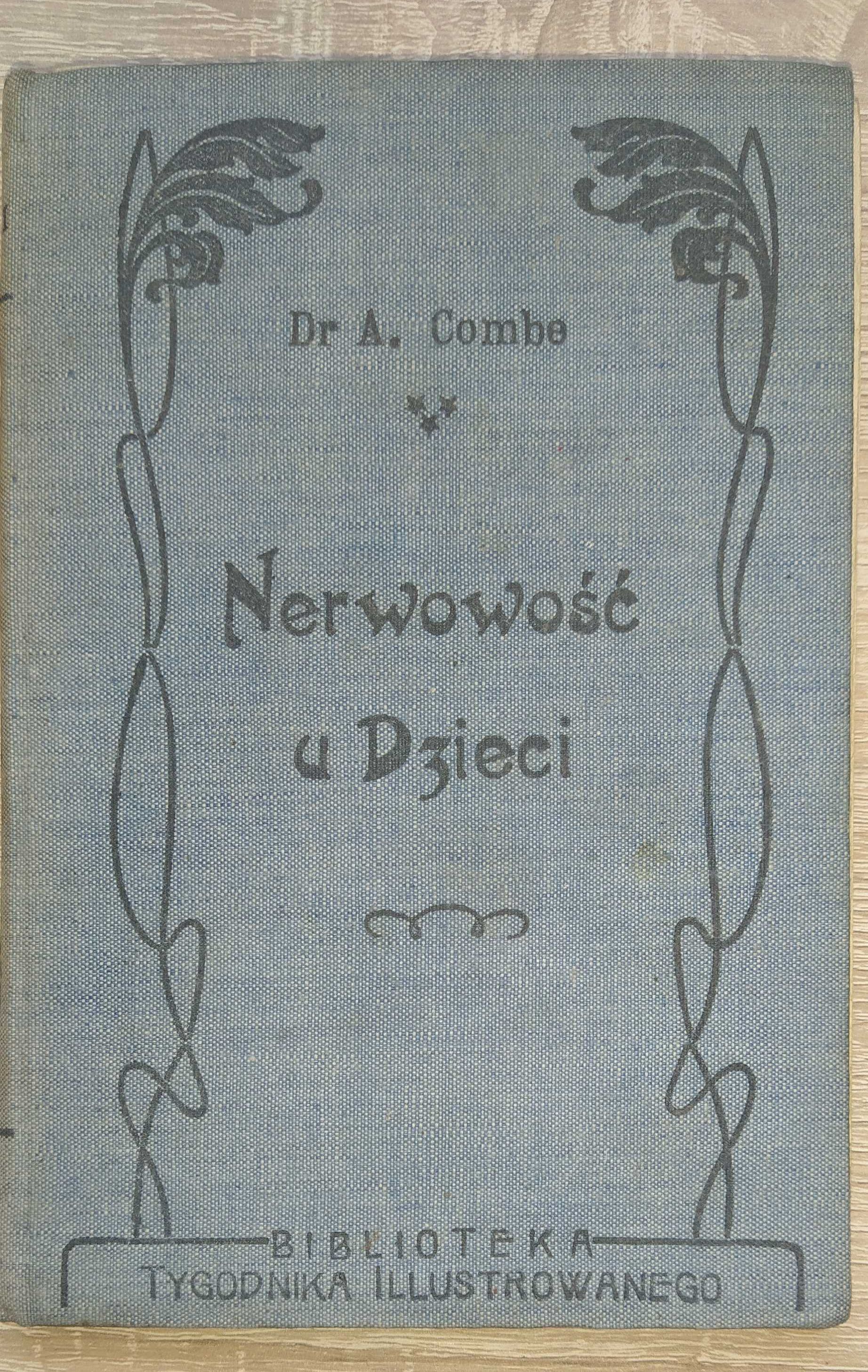 Книга Dr. A. Comhe  "Nerwowosc u Dzieci"  1904 г.  (на польском языке)