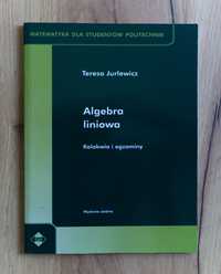 Algebra liniowa Kolokwia i egzaminy Teresa Jurlewicz