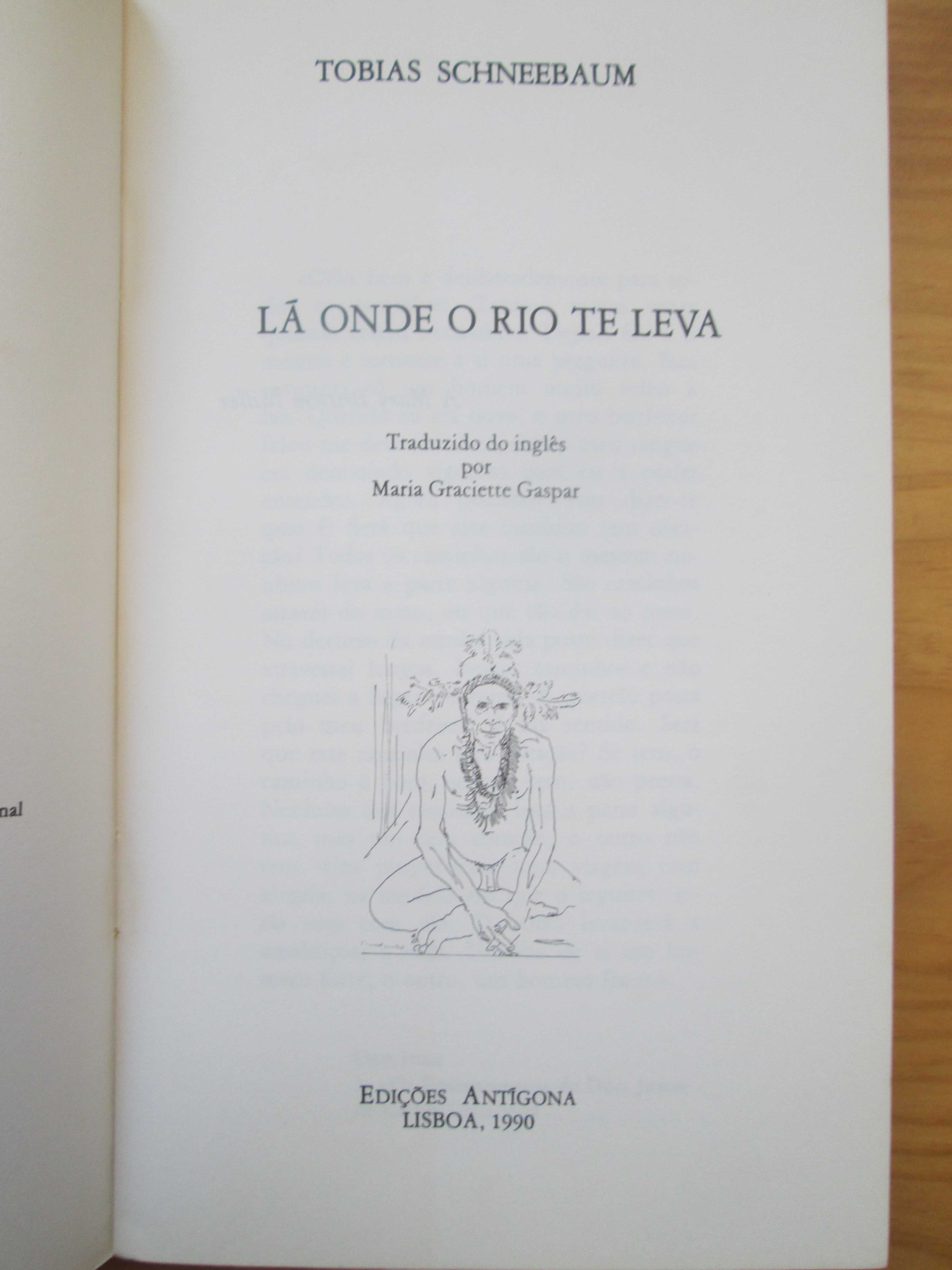 Lá Onde o Rio Te Leva, de Tobias Schneebaum