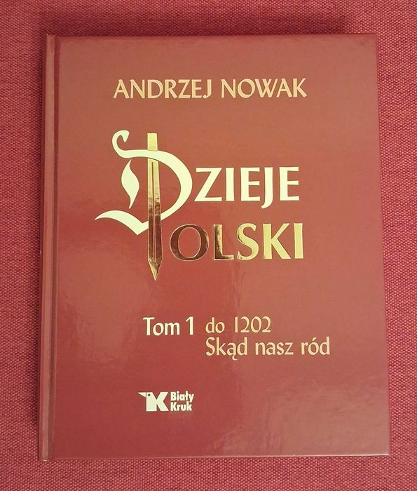 Dzieje Polski Tom 1 Andrzej Nowak