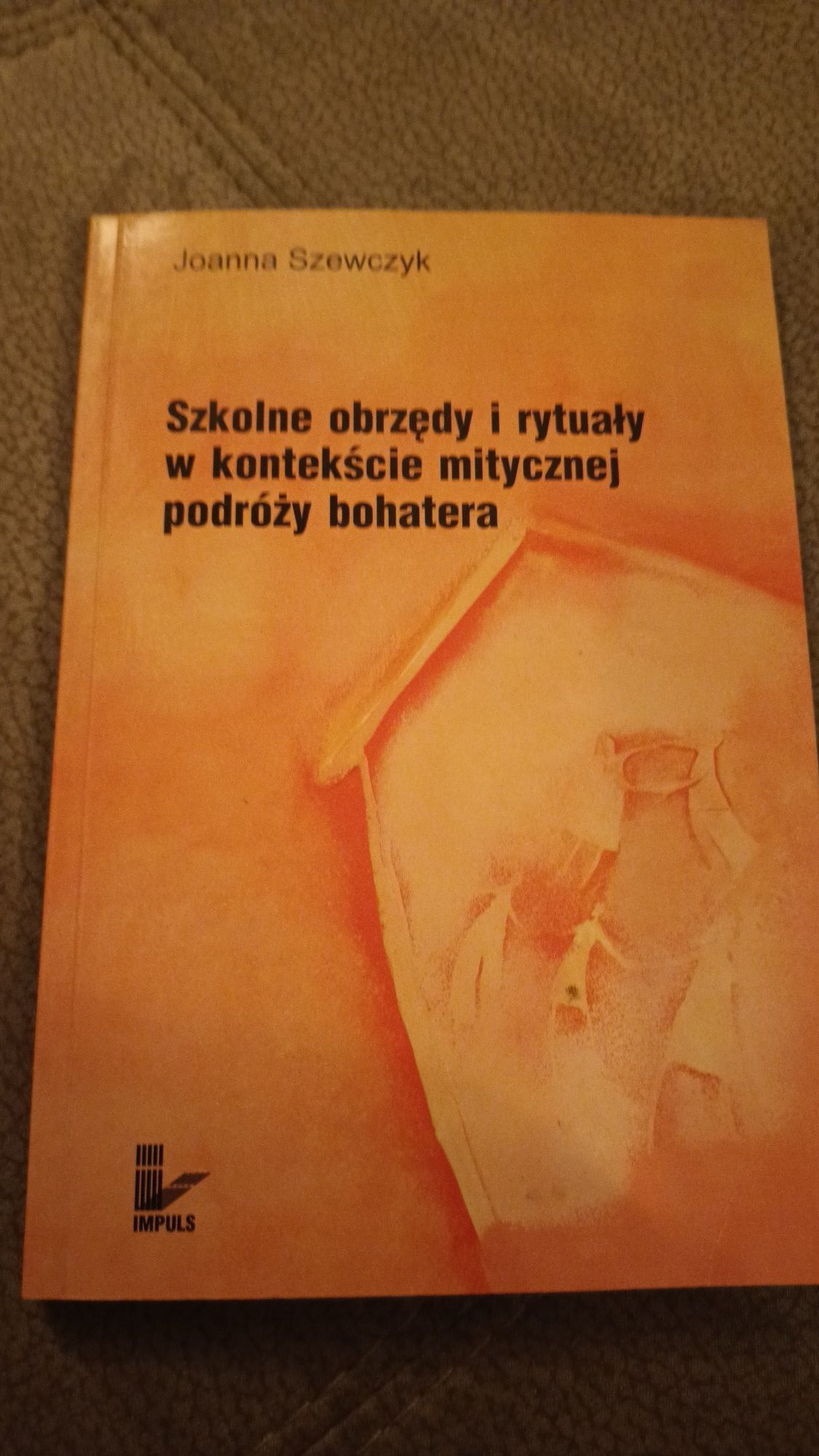 Szkolne obrzędy i rytuały w kontekście mitycznej podróży bohatera