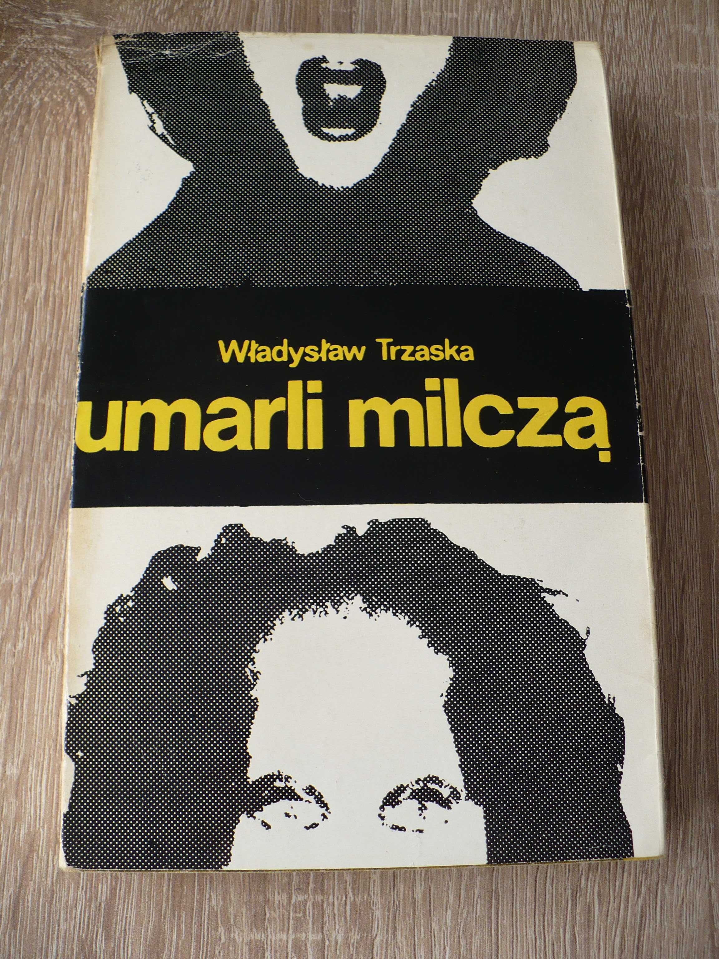 Władysław Trzaska - Umarli milczą