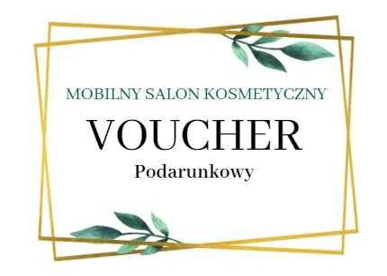 VOUCHER na Zabiegi Kosmetyczne Dąbrówka/Poznań