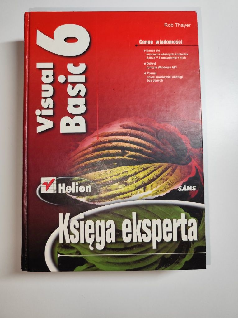 Visual Basic 6 Księga eksperta Helion SAMS Rob Thayer