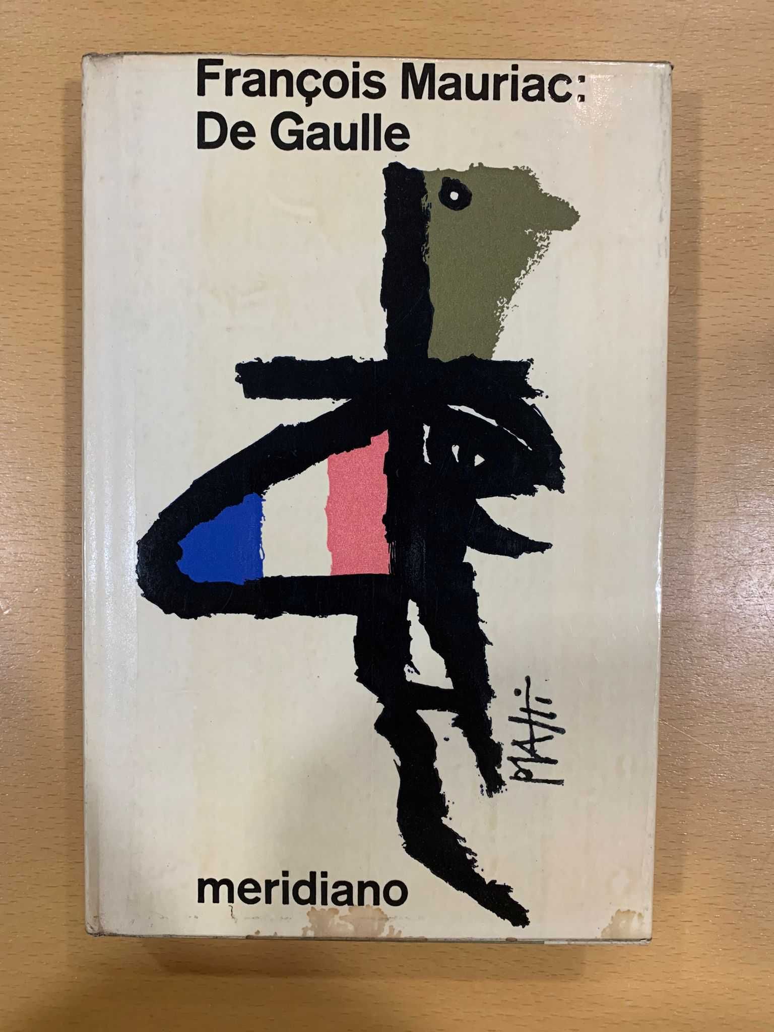 De Gaulle - François Mauriac