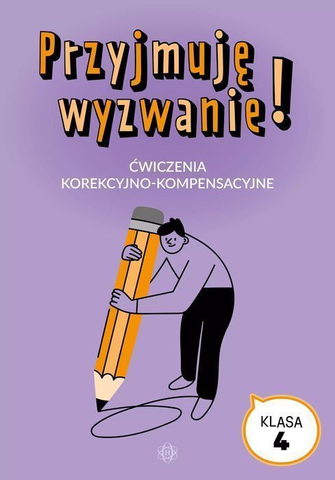Przyjmuję Wyzwanie! Klasa 4. Ćwiczenia Korekcyjno-Kompensacyjne  Nowa
