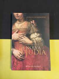 Luigi Guarnieri - A história secreta de a noiva Judia