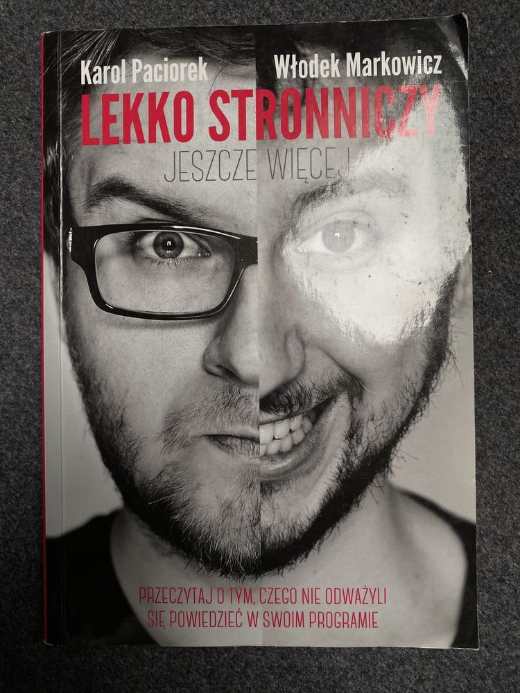 Książka Lekko stronniczy Karol Paciorek Włodek Markowicz