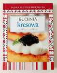 Polska kuchnia regionalna Kuchnia kresowa Praca zbiorowa nowa