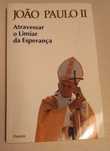 Livro João Paulo II Atravessar o Limiar da Esperança