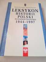 Leksykon Historii Polski po II wojnie światowej 1944 - 1997