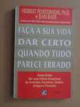 Faça a Sua Vida Dar Certo, Quando Tudo Parece Errado de Herbert Fenst.