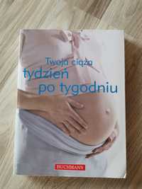Książka o ciąży Twoja ciąża tydzień po tygodniu