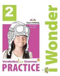 I Wonder 2 Vocabulary & Grammar EXPRESS PUBLISHING - Jenny Dooley, Bo