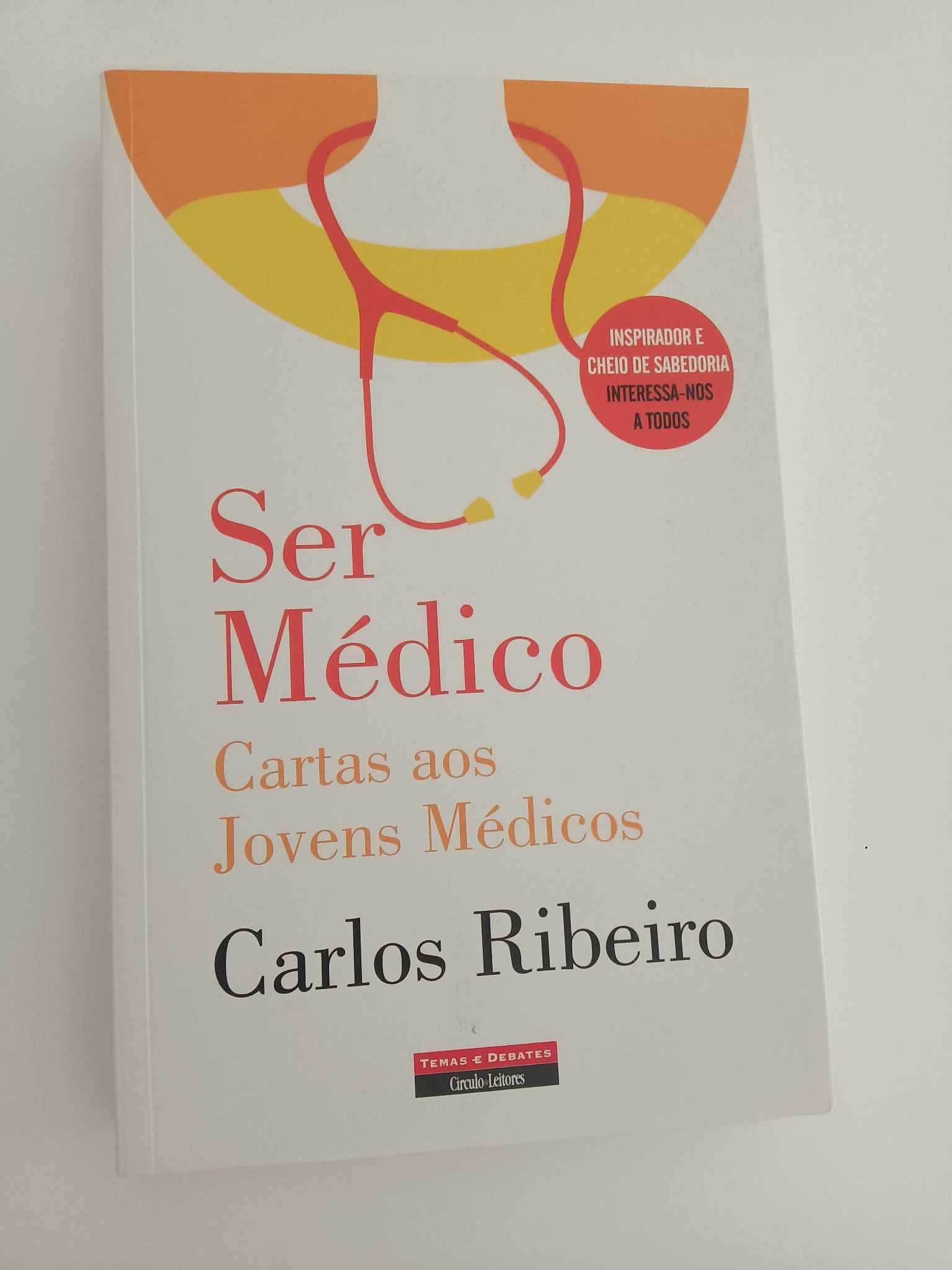 Ser Médico - Cartas aos Jovens Médicos - Carlos Ribeiro