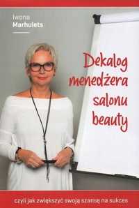 Dekalog Menedżera Salonu Beauty, Iwona Marhulets