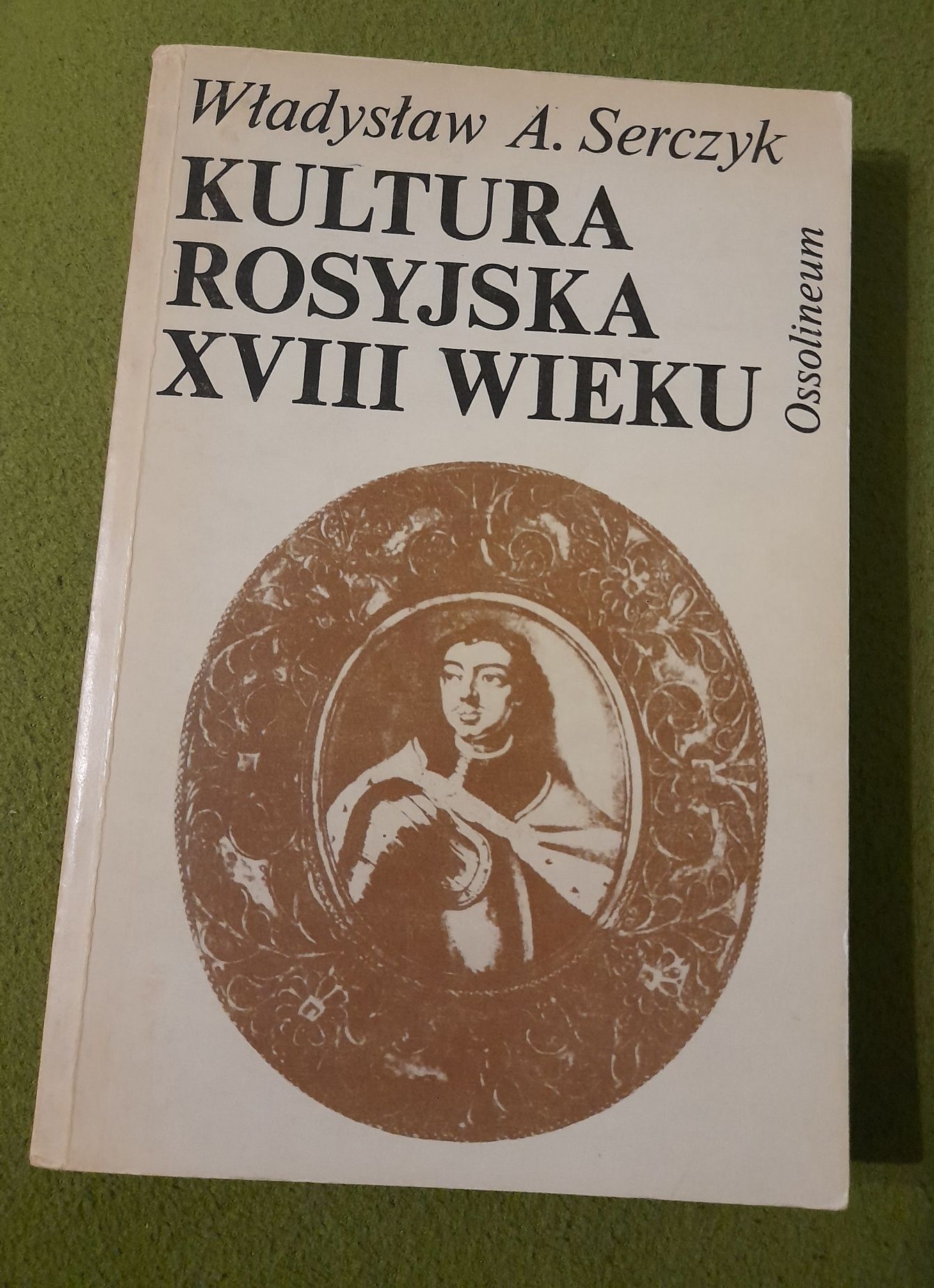 Kultura rosyjska XVIII wieku W.Serczyk