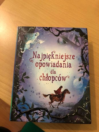 nowa piękna książka " Najpiękniejsze opowiadania dla chłopców" prezent