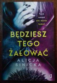 Będziesz tego żałować. Tom 1. Uwikłanie - Alicja Sinicka