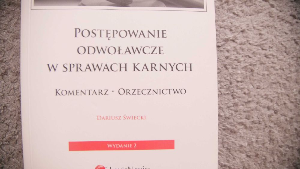 Postępowanie odwoławcze w sprawach karnych - Dariusz Świecki , wyd.2