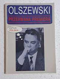 Olszewski . Przerwana Premiera