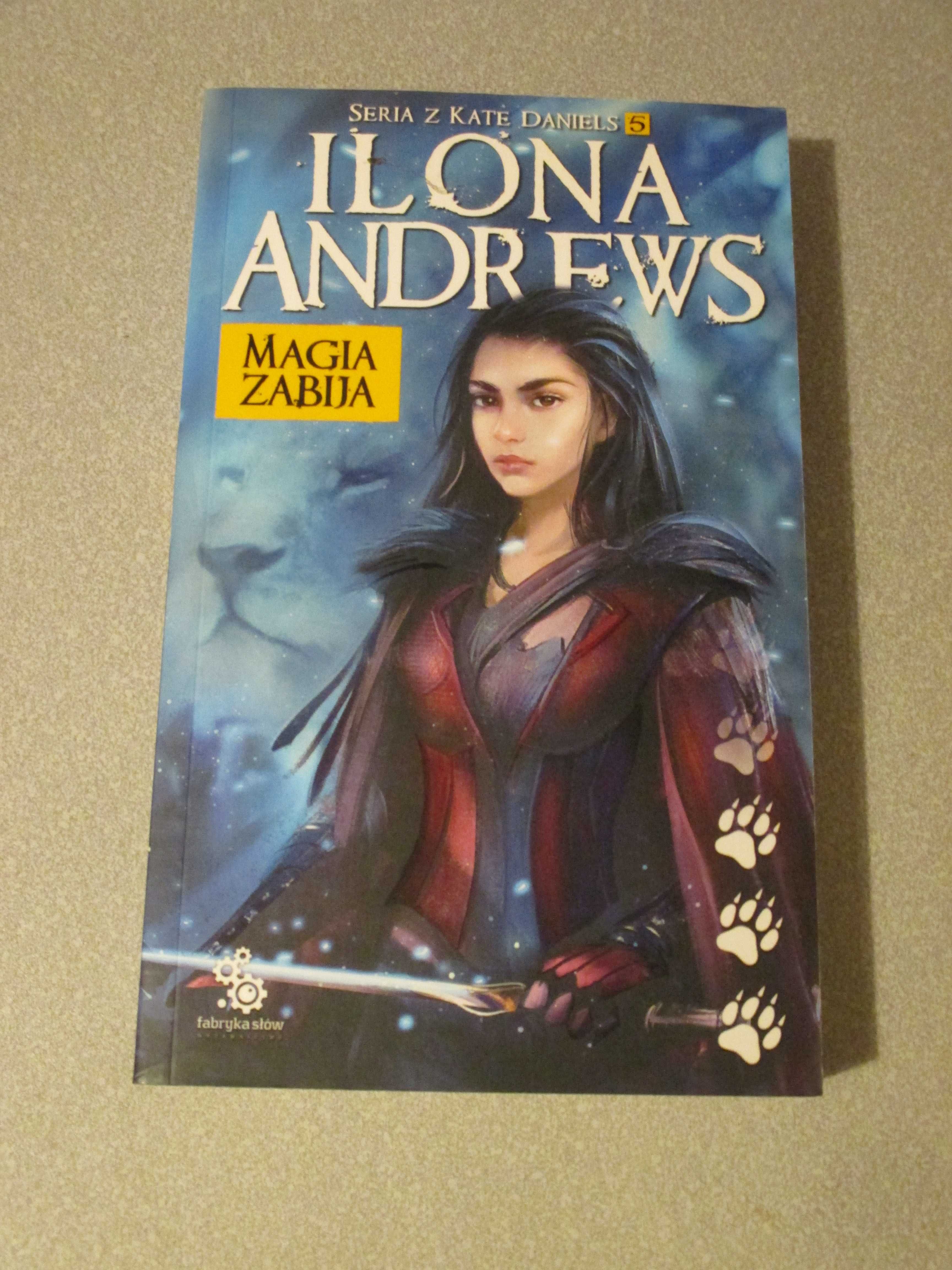 Andrews Ilona - Magia zabija Seria z Kate Daniels 5