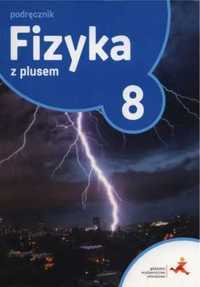 Fizyka SP 8 Z Plusem podręcznik GWO - Krzysztof Horodecki, Artur Ludw