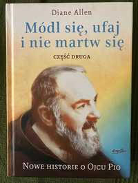 Módl się, ufaj i nie martw się. Część druga