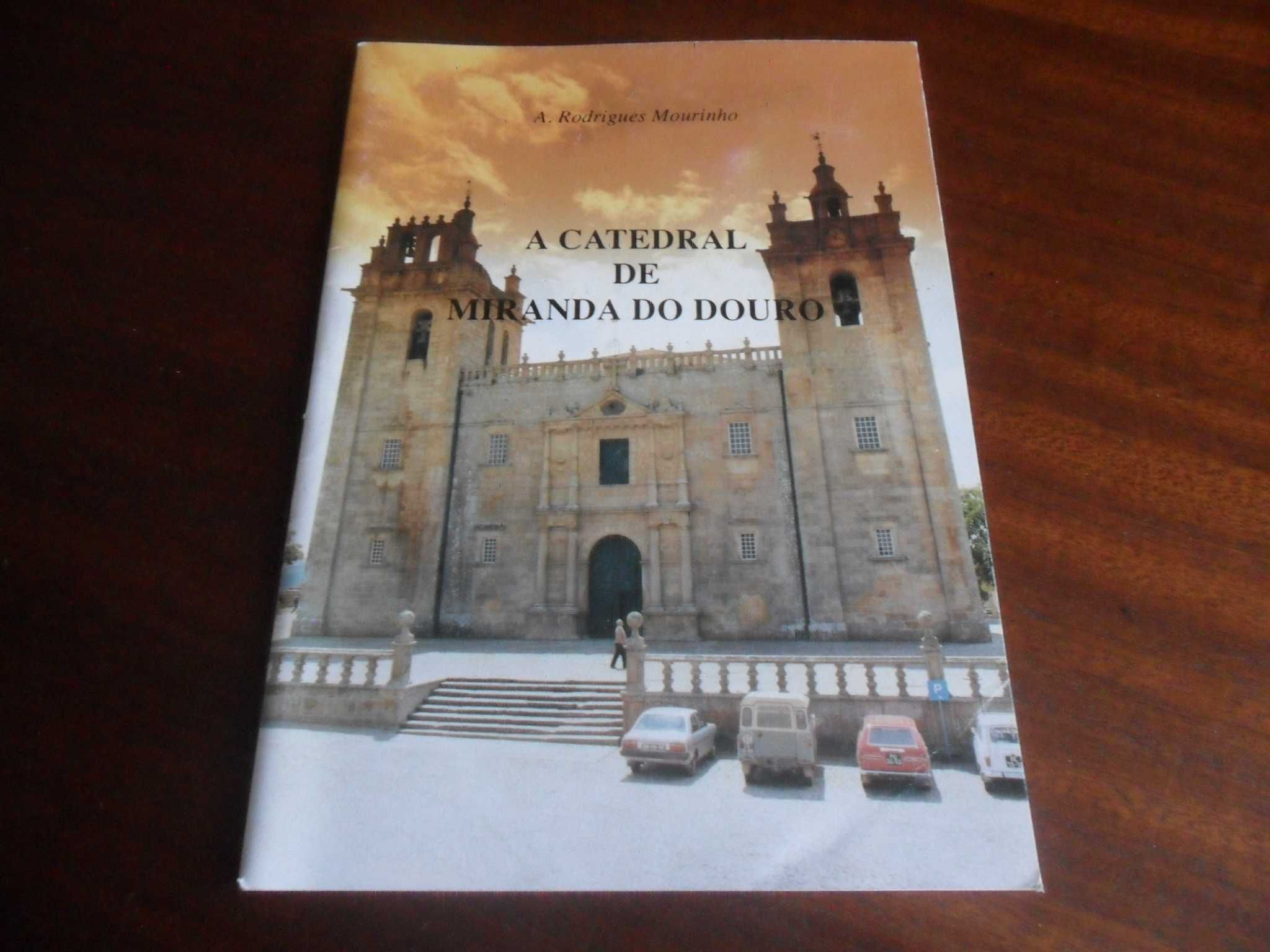 "A Catedral de Miranda do Douro" de A. Rodrigues Mourinho - 1ª Ed 1993