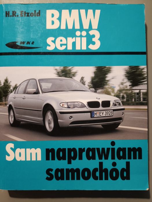 BMW Serii 3 Sam naprawiam samochód
