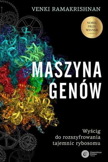 Maszyna genów. Venki Ramakrishnan (Nowa)