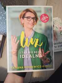 Luz i tak nie będę idealna Tatiana Mindewicz-Paucz