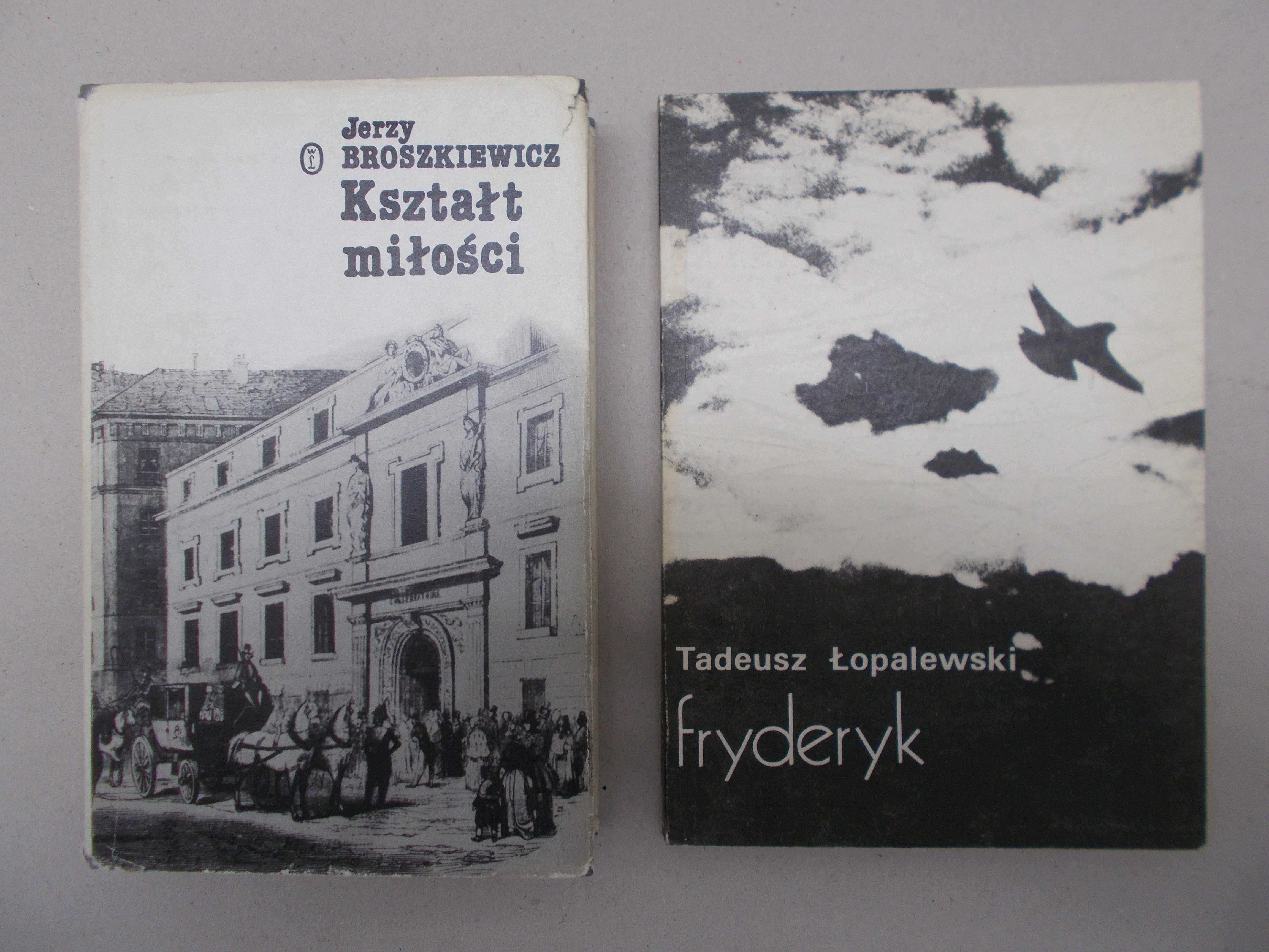 Jerzy Broszkiewicz Kształt miłości i Tadeusz Łopalewski Fryderyk
