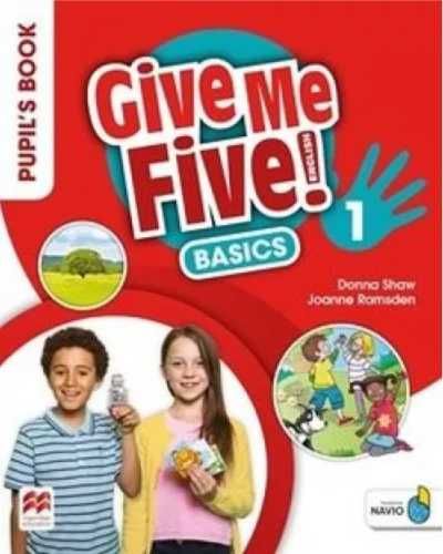 Give Me Five! 1 Pupil's Book Basic Pack MACMILLAN - Donna Shaw, Joann