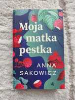 "Moja matka pestka" Anna Sakowicz