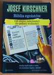 J. Kirschner "Biblia egoistów. Od stanu zależności do pełnej wolności"